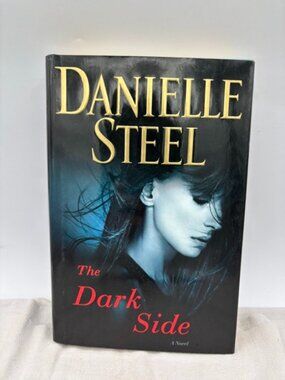 Danielle Steel: The Dark Side 2019 First Edition Hardcover
